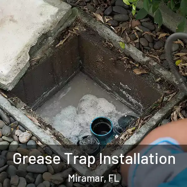  Grease Trap Installation Miramar, FL