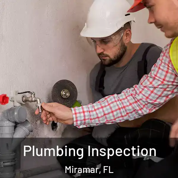  Plumbing Inspection Miramar, FL