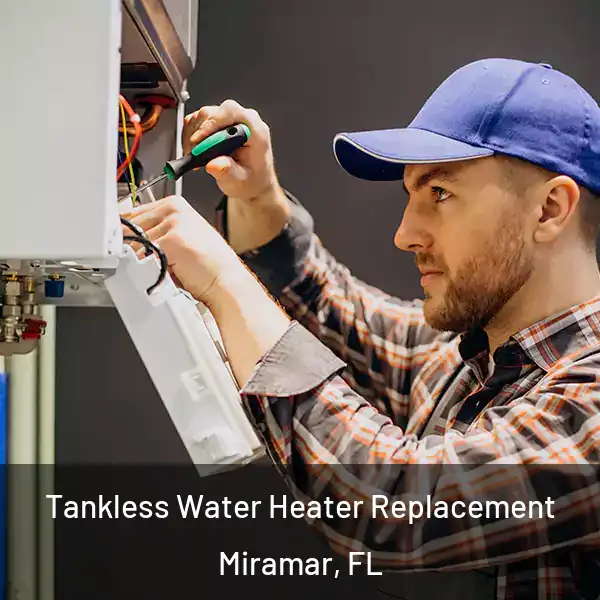  Tankless Water Heater Replacement Miramar, FL