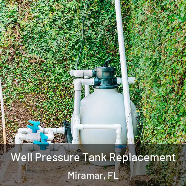  Well Pressure Tank Replacement Miramar, FL