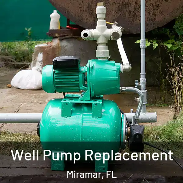  Well Pump Replacement Miramar, FL
